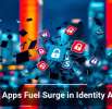 Rogue Apps Fuel Surge in Identity Attacks